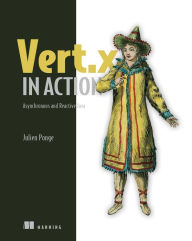 Title: Vert.x in Action: Asynchronous and Reactive Java, Author: Julien Ponge