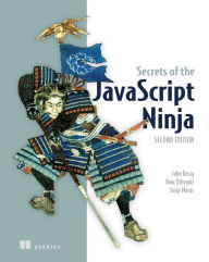 Title: Secrets of the JavaScript Ninja, Author: Josip Maras