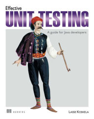 Title: Effective Unit Testing: A guide for Java developers, Author: Lasse Koskela