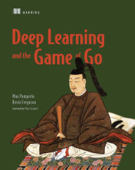 Title: Deep Learning and the Game of Go, Author: Kevin Ferguson