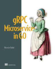 Title: gRPC Microservices in Go, Author: Hüseyin Babal