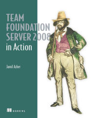 Title: Team Foundation Server 2008 in Action, Author: Jamil Azher