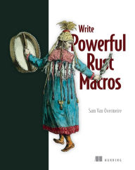 Title: Write Powerful Rust Macros, Author: Sam Van Overmeire