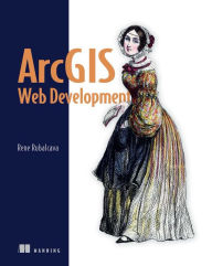 Title: ArcGIS Web Development, Author: Rene Rubalcava