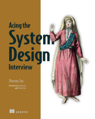 Title: Acing the System Design Interview, Author: Zhiyong Tan
