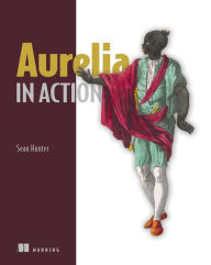 Title: Aurelia in Action, Author: Sean Hunter