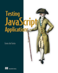 Title: Testing JavaScript Applications, Author: Lucas Fernandes da Costa