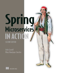 Title: Spring Microservices in Action, Second Edition, Author: John Carnell