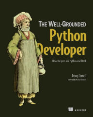 Title: The Well-Grounded Python Developer: How the pros use Python and Flask, Author: Doug Farrell