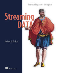 Title: Streaming Data: Understanding the real-time pipeline, Author: Andrew Psaltis