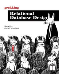 Title: Grokking Relational Database Design, Author: Qiang Hao