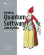 Building Quantum Software with Python: A developer's guide