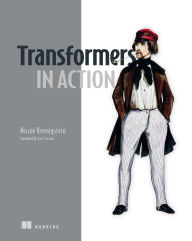 Title: Transformers in Action, Author: Nicole Koenigstein