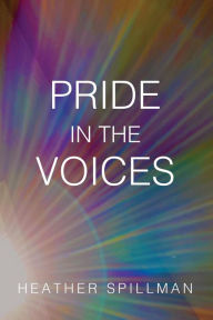 Title: Pride in the Voices, Author: Heather Spillman