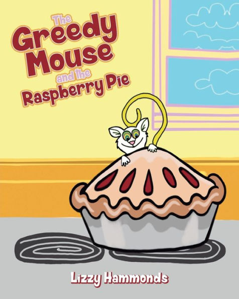 the Greedy Mouse and Raspberry Pie