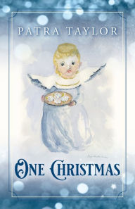 Title: One Christmas, Author: Patra Taylor