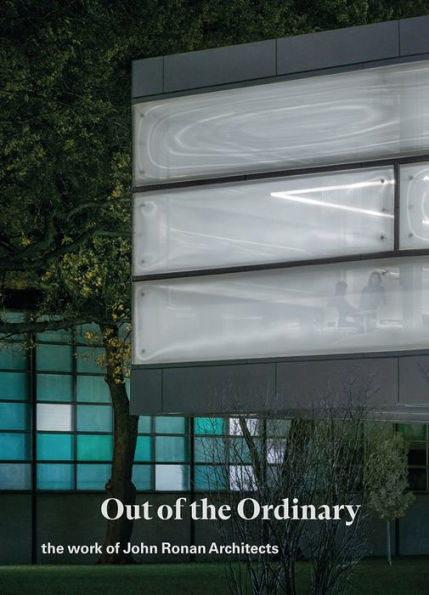Out of the Ordinary: The Work of John Ronan Architects