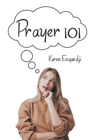 Title: Prayer 101, Author: Karen Engandji