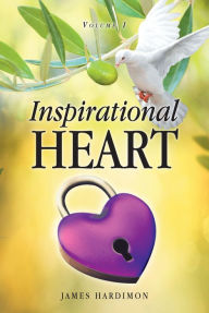 Title: Inspirational Heart: Volume 1, Author: James Hardimon