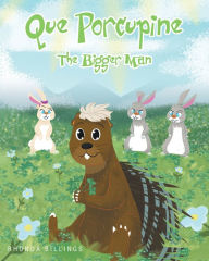 Title: Que Porcupine: The Bigger Man, Author: Rhonda Billings