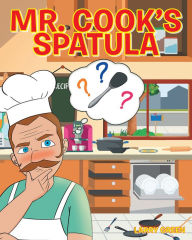 Title: Mr. Cook's Spatula, Author: Larry Green