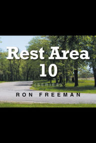 Title: Rest Area 10, Author: Ron Freeman