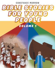 Title: Bible Stories for Young People, Author: Constance Morrow