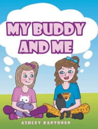 Title: My Buddy and Me, Author: Ashley Kantonen