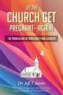 Let the Church Get Pregnant - Again!: The Parallelism of Spirituality and Sexuality