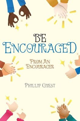 Be Encouraged: From an Encourager