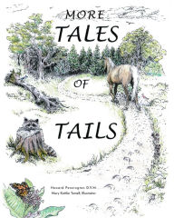 Title: More Tales Of Tails, Author: Howard Pennington D.V.M.