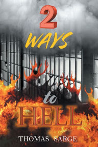 Title: 2 WAYS to HELL, Author: Thomas Sarge