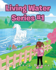 Title: Living Water Series #1, Author: Charlene Dance