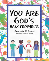 Title: You Are God's Masterpiece, Author: Amanda P. Evans
