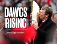 Books downloadable to ipad Dawgs Rising: How Kirby Smart Transformed Georgia into a Perennial Contender by Athens Banner-Herald, Athens Banner-Herald English version  9781638460343