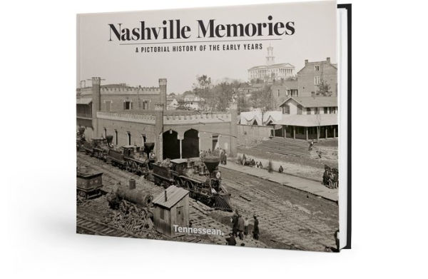 Nashville Memories: A Pictorial History of the Early Years