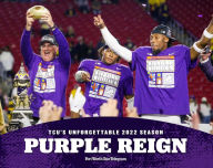 Free downloading books to ipad Purple Reign: TCU's Unforgettable 2022 Season by Fort Worth Star-Telegram, Fort Worth Star-Telegram ePub CHM