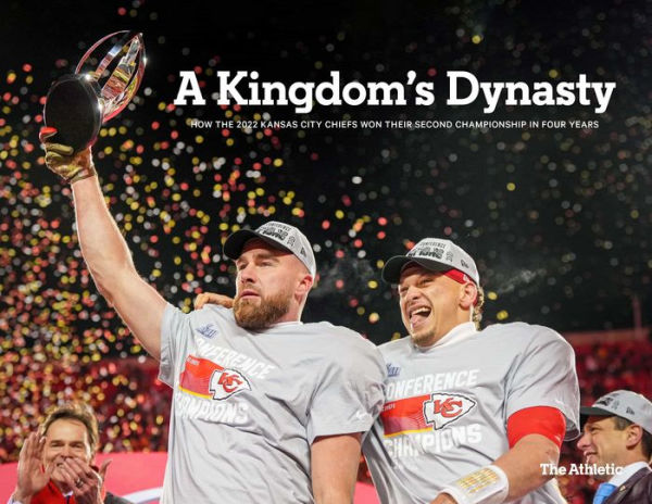 A Kingdom's Dynasty: How the 2022 Kansas City Chiefs Won Their Second Championship in Four Years