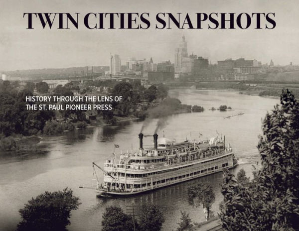 Twin Cities Snapshots: History Through the Lens of the St. Paul Pioneer Press