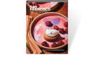 Download a book to kindle fire San Francisco by Season: Recipes to Savor from the San Francisco Chronicle by San Francisco Chronicle in English RTF