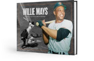 Title: Willie Mays: A Tribute to the Greatest Player of All Time, Author: San Francisco Chronicle