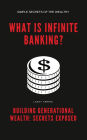 What Is Infinite Banking?