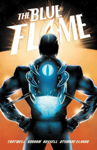 Free downloads pdf books The Blue Flame: The Complete Series by Christopher Cantwell, Adam Gorham, Kurt Michael Russell, Hassan Otsmane-Elhaou, Adrian F. Wassel, Christopher Cantwell, Adam Gorham, Kurt Michael Russell, Hassan Otsmane-Elhaou, Adrian F. Wassel PDF DJVU 9781638491064 (English Edition)