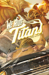 Title: We Ride Titans: The Complete Series, Author: Tres Dean