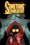 Alternative view 1 of Something Crawled Out: The Complete Series