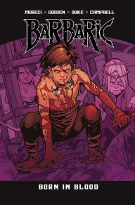 Online book download Barbaric Vol. 4: Born in Blood 9781638492306 by Michael Moreci, Nathan C. Gooden, Jim Campbell, Fabi Marques, Adrian F. Wassel English version iBook PDF PDB