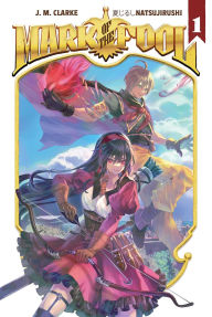 Title: Mark of the Fool (Light Novel) Vol. 1, Author: J.M. Clarke