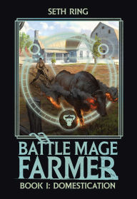 Title: Battle Mage Farmer (Light Novel) Vol. 1, Author: Seth Ring