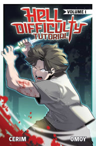 Download full books google books Hell Difficulty Tutorial (Light Novel) Vol. 1 in English  by Cerim, Omoy, Der-shing Helmer, Adam Cahoon 9781638492733
