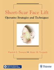 Title: Short-Scar Face Lift: Operative Strategies and Techniques, Author: Patrick Tonnard